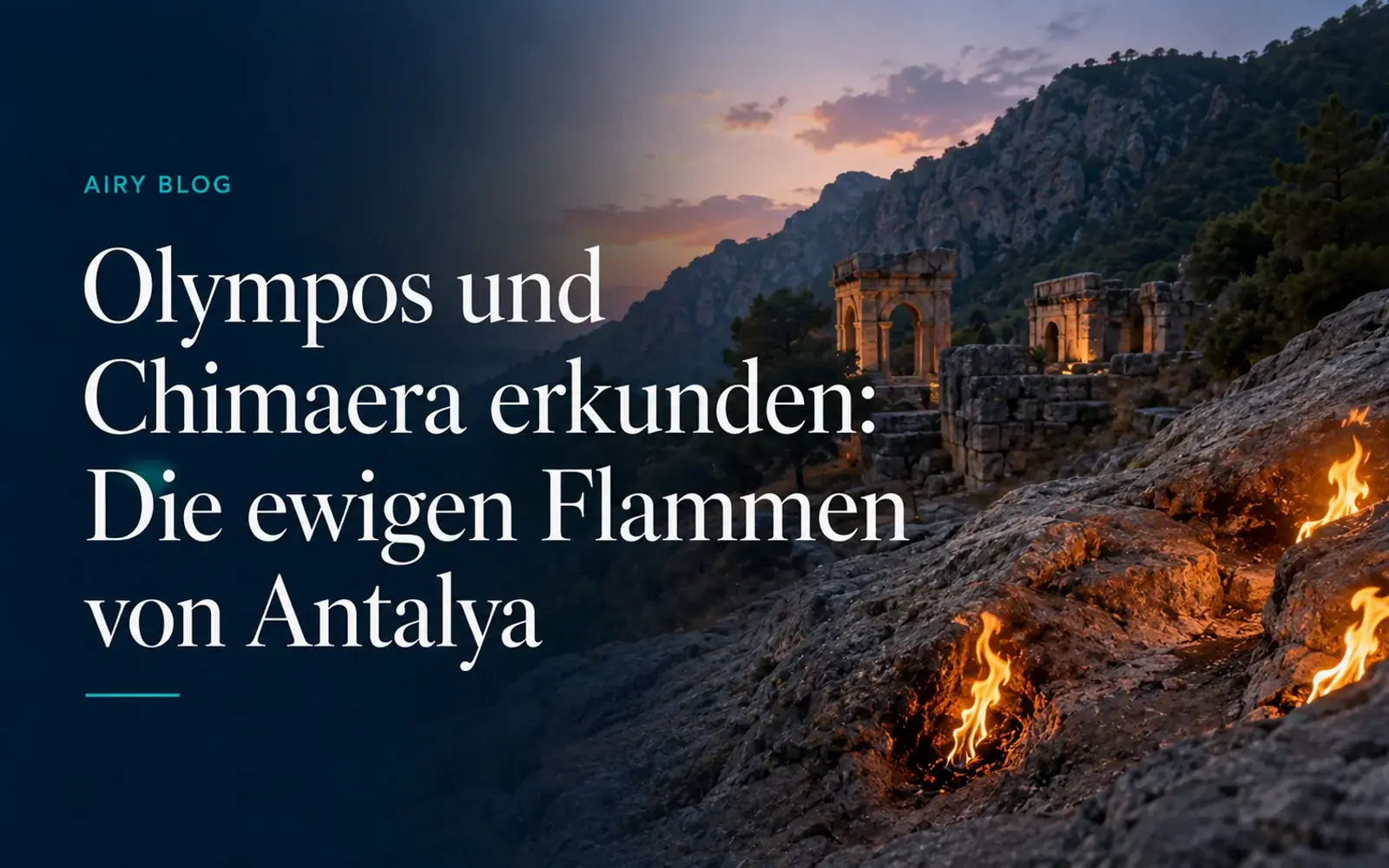 Olympos und Chimaera erkunden: Die ewigen Flammen von Antalya