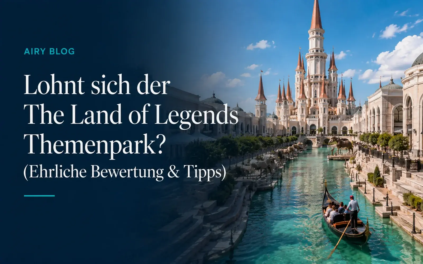 Lohnt sich der The Land of Legends Themenpark? (Ehrliche Bewertung & Tipps)
