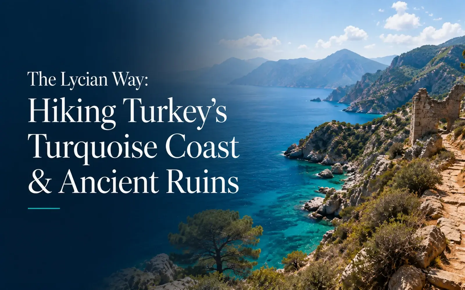 The Lycian Way: Hiking Turkey's Turquoise Coast & Ancient Ruins