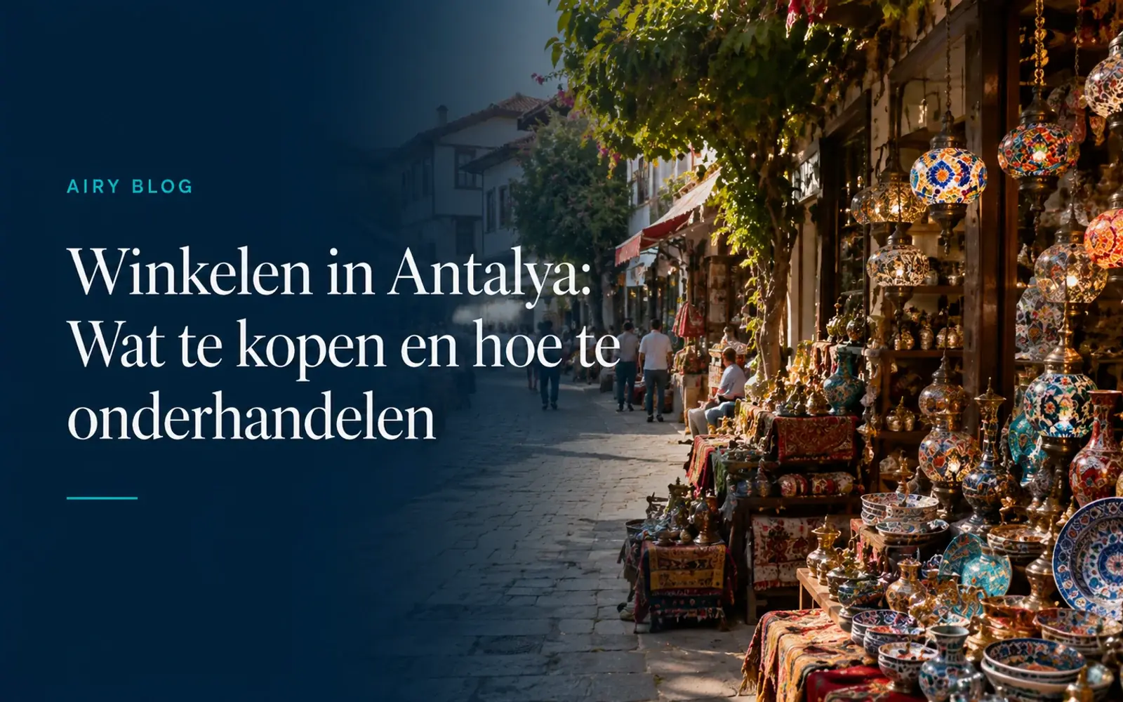 Winkelen in Antalya: Wat te kopen en hoe te onderhandelen